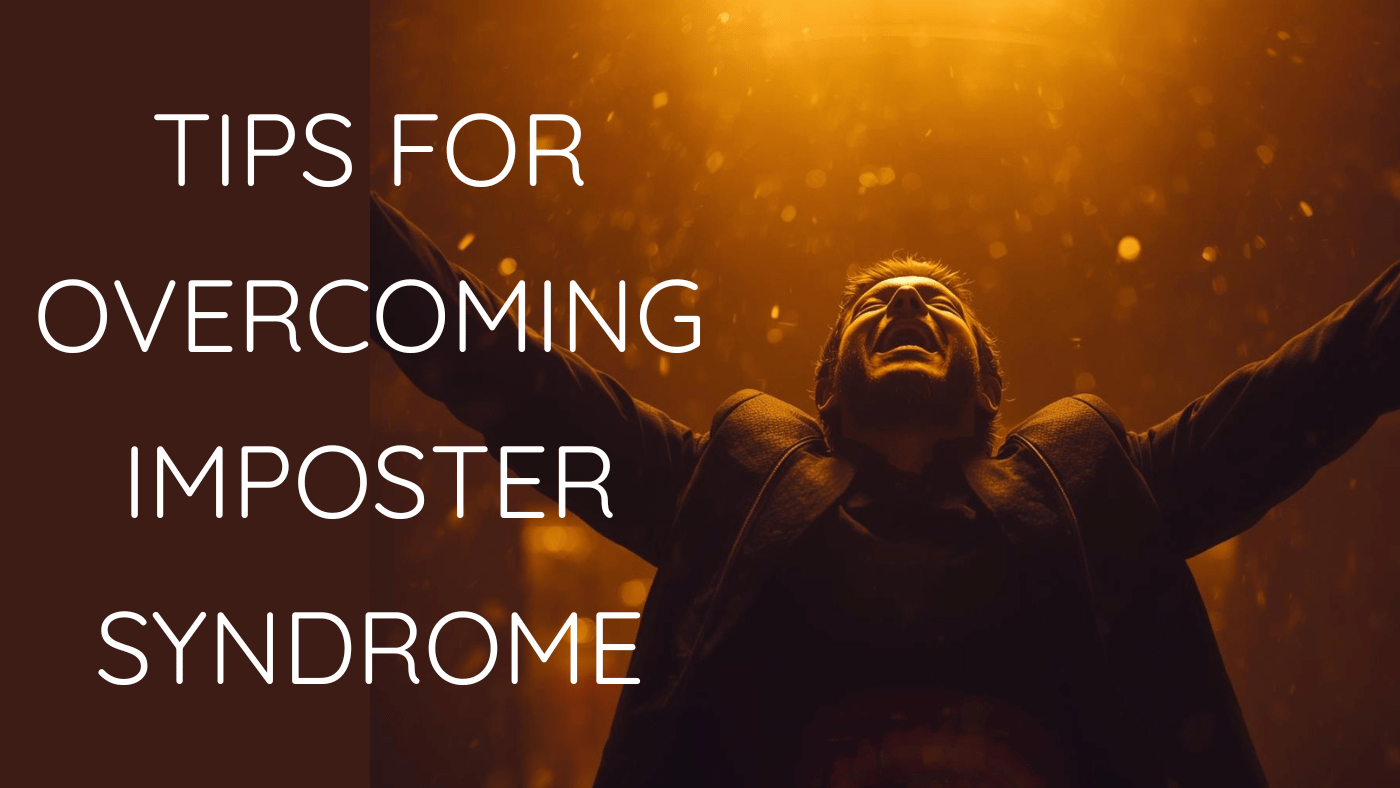 Man standing with arms raised in triumph under golden light, symbolizing confidence and success, with text overlay “Tips for Overcoming Imposter Syndrome.